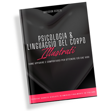 Obsession Secrets® - Come apparire e comportarsi per ottenere ciò che vuoi